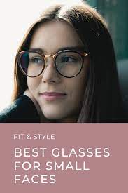 Best Glasses For Small Faces Glasses For Oval Faces Glasses For Your Face Shape Glasses For Round Faces