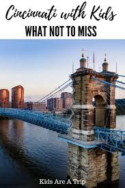 Fun Things To Do In Cincinnati Ohio With Kids With Images Midwest Travel Midwest Travel Destinations Ohio Travel