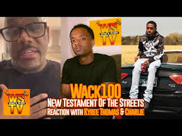 Wack100 'New Testament Of The Streets' Reaction With Kyree Thomas & Charlie 