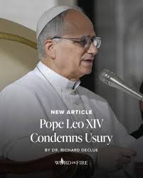 Why is usury a mortal sin? Inspired by a recent address delivered by Pope  Leo, Dr. Richard DeClue explains here: https://on.wof.org/457x5Bs