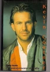 Kevin Costner: Nie autoryzowana biografia