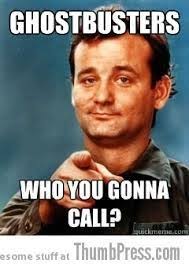 Ghostbusters Meme Google Search Fun Quotes Funny Happy Birthday Quotes Funny Funny Happy Birthday Meme