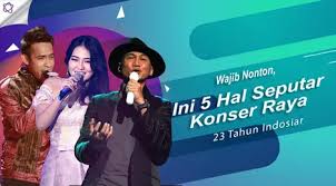 Konser raya 23 tahun indosiar luar biasa merupakan pagelaran megah kemeriahan hut ke 23 indosiar yang jatuh pada 11 januari. Wajib Nonton Ini 5 Hal Seputar Konser Raya 23 Tahun Indosiar News Entertainment Fimela Com