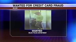 We did not find results for: Wanted For Credit Card Fraud Wxxv News 25