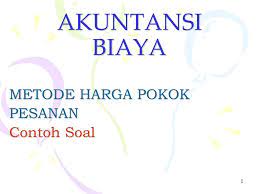Maybe you would like to learn more about one of these? Metode Harga Pokok Pesanan Contoh Soal Ppt Download