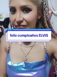 Feliz Cumpleaños Mi Amor Elvis