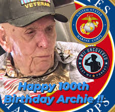 🎂 Happy 100th Birthday Archie. Thank you for your Service!!