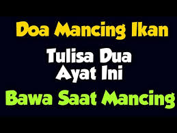 Karena ini adalah wahyu langsung dari allah, maka jangan ada keraguan di dalamnya, karena ini adalah doa doa yang di anjurkan secara. Doa Mancing Ikan Biar Dapat Banyak Youtube