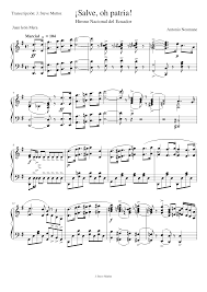 La música obra del compositor de origen francés antonio. Salve Oh Patria Himno Nacional Del Ecuador Sheet Music For Piano Solo Musescore Com