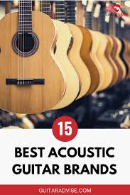 Answering the question of what the best acoustic guitar brands are may be a highly subjective endeavour, however it is often an important question in need. 15 Best Acoustic Guitar Brands The Complete List 2021 Best Acoustic Guitar Best Guitar For Beginners Guitar