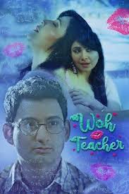 Woh Teacher 2020 Kooku Originals Hindi Short Film In 2020 Web Series Movies To Watch Online Full Movies Download