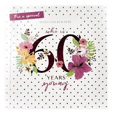 Make it extra thoughtful with a personalised message or photograph they'll be happy to display on their mantle. Special 60th Birthday Cards 60th Birthday Cards For Ladies 60th Birthday Cards Birthday Cards For Her