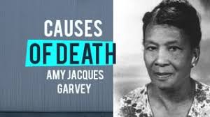 Causes Of Death) Amy Jacques Garvey
