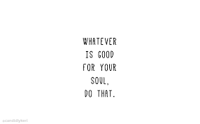 Whatever Is Good For Your Soul Desktop Laptop Wallpaper Quotes Inspirational Desktop Wallpaper Laptop Wallpaper Desktop Wallpapers