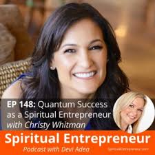 EP 148: Quantum Success As a Spiritual Entrepreneur with Christy Whitman