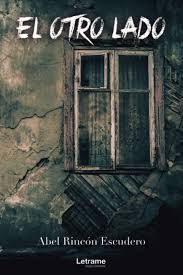El otro lado (Spanish Edition) by Abel Rincón Escudero