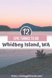 Flavors were developed and given to locals on the island in trade for their feedback. 12 Epic Things To Do On Whidbey Island Washington A Perfect Weekend Getaway Clumsy Girl Travels