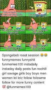 Check spelling or type a new query. Spongebob Roasts Quotes 25 Best Memes About Spongebob Roast Spongebob Roast Memes Dogtrainingobedienceschool Com