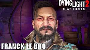 FRANK LE VRAI BRO [Dying Light 2: Stay Human] Épisode 42