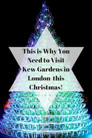 This Is Why You Need To Visit Kew Gardens This Christmas Kew Gardens In London Has Turned Into An Enchanted Forest Christmas Travel England Travel Travel Fun
