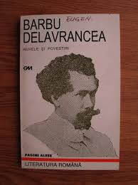 Barbu delavrancea este fiul unui carutas din marginea bucurestiului. Barbu Stefanescu Delavrancea Nuvele Si Povestiri CumpÄƒrÄƒ