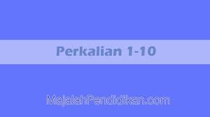 Orang tua pun perlu paham cara menggunakan tabel perkalian dengan benar. Penjelasan Lengkap Perkalian 1 10 Dan Cara Mempelajarinya