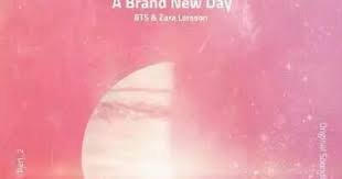 .on a brand new day writer/s: Bts Zara Larsson A Brand New Day Lyrics Rom Han Eng Red Music Lyrics