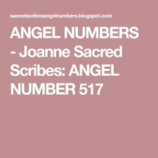 Angel Numbers Joanne Sacred Scribes Angel Number 517 Angel Number Meanings Angel Numbers Angel Number 1111