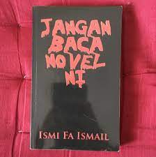 Novel ini sekarang, per tanggal 29 januari sudah sampai di volume kedua. Jangan Baca Novel Ini By Ismi Fa Ismail Books Stationery Books On Carousell
