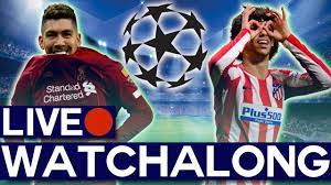 Liverpool Vs Atletico Madrid Watchalong Not A Stream Of The Match Youtube
