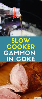 Slow Cooker Gammon In Coke Recipe Slow Cooker Gammon Gammon In Coke Coke Recipes