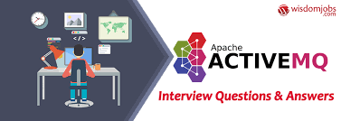 Apache camel interview questions and answers on advance and basic apache camel with example so this page for both freshers and experienced condidate. Top 250 Apache Activemq Interview Questions And Answers 12 April 2021 Apache Activemq Interview Questions Wisdom Jobs India