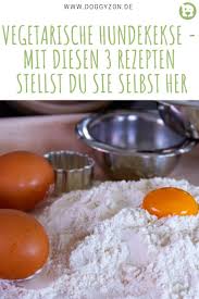 Selbstgebackene Vegetarische Hundekekse 3 Einfache Rezepte Hundekekse Hunde Kekse Rezept Rezepte