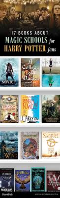 17 Books About Magical Schools For Harry Potter Fans Books Books To Read Book Worms