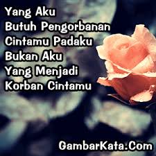 Melakukan sesuatu yang tidak bermanfat adalah kekosongan alais pengangguran (k.h hasan abdullah sahal) 45 Gambar Kata Kata Pengorbanan Cinta Terbaru Kumpulan Gambar Kata Kata