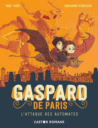 L Attaque Des Automates Presentation Du Livre De Paul Thies Benjamin Strickler Publie Aux Editions Flammarion Jeunesse Je M Appelle G Paris Gaspard Roman