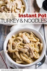 They're mighty because they're never dried. Instant Pot Turkey And Noodles Accidental Happy Baker