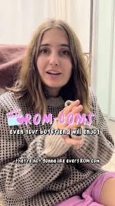 Romantic Comedy Movies Your Boyfriend Will Enjoy