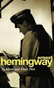 Amazon.com: To Have and Have Not: 9780099909002: Hemingway, Ernest: Books