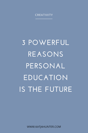 3 Powerful Reasons Personal Education Is The Future Creativity And Lifelong Learning Are Subject Free Online Learning Teaching Lessons Plans Creative Coaching