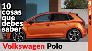Volkswagen Polo 2019 10 Cosas Que Debes Saber Youtube