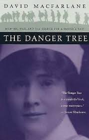 The Danger Tree: Memory, War and the Searc... 9780802776167 by Macfarlane,  David
