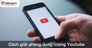 Cách giải phóng dung lượng Youtube trên iOS, Android, Máy tính
