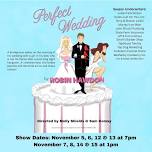 “Perfect Wedding’’ Live Theatre at Tomah ACT