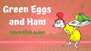 Green Eggs And Ham Read Aloud With Music Dr Seuss Read Aloud To Disco Music Mfsb Youtube