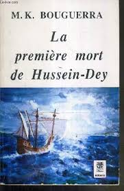 Mort d'un auteur est un film réalisé par daniel alfredson avec benno fürmann, ben kingsley. La Premiere Mort De Hussein Dey Envoi De L Auteur By Bouguerra M K Bon Couverture Souple 1990 Signed By Author S Le Livre