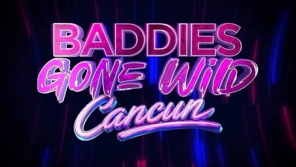 Baddies Gone Wild Cancun Episode 1
