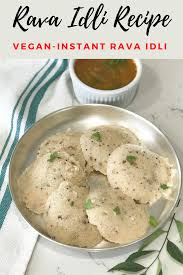 Rava Idli Recipe In 2020 Idli Recipe Rava Idli Recipe Recipes