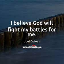 I Believe God Will Fight My Battles For Me Idlehearts
