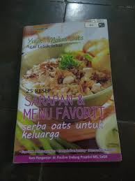 Tugas akhir dalam bentuk karya kompetensi profesi berupa buku resep yang berjudul aneka makanan khas jawa barat ditujukan untuk Buku Resep 25 Resep Sarapan Menu Favorit Serba Oats Untuk Keluarga Buku Alat Tulis Buku Di Carousell